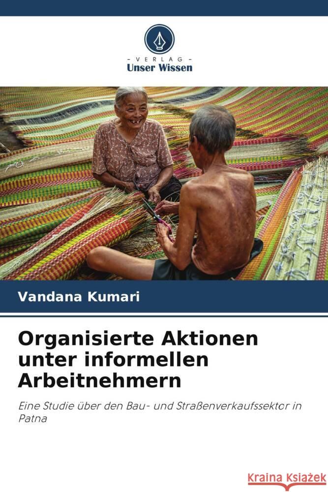 Organisierte Aktionen unter informellen Arbeitnehmern Vandana Kumari 9786207019052