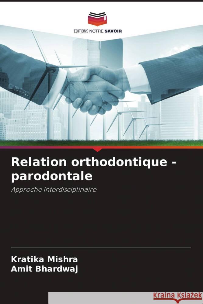 Relation orthodontique - parodontale Kratika Mishra Amit Bhardwaj 9786207020041