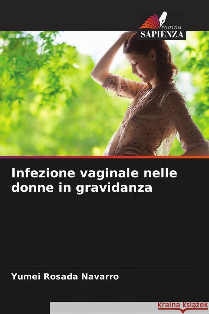 Infezione vaginale nelle donne in gravidanza Yumei Rosad 9786207020287