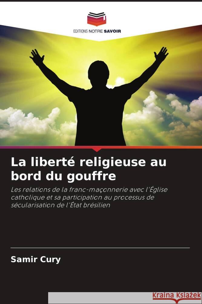 La libert? religieuse au bord du gouffre Samir Cury 9786207020904