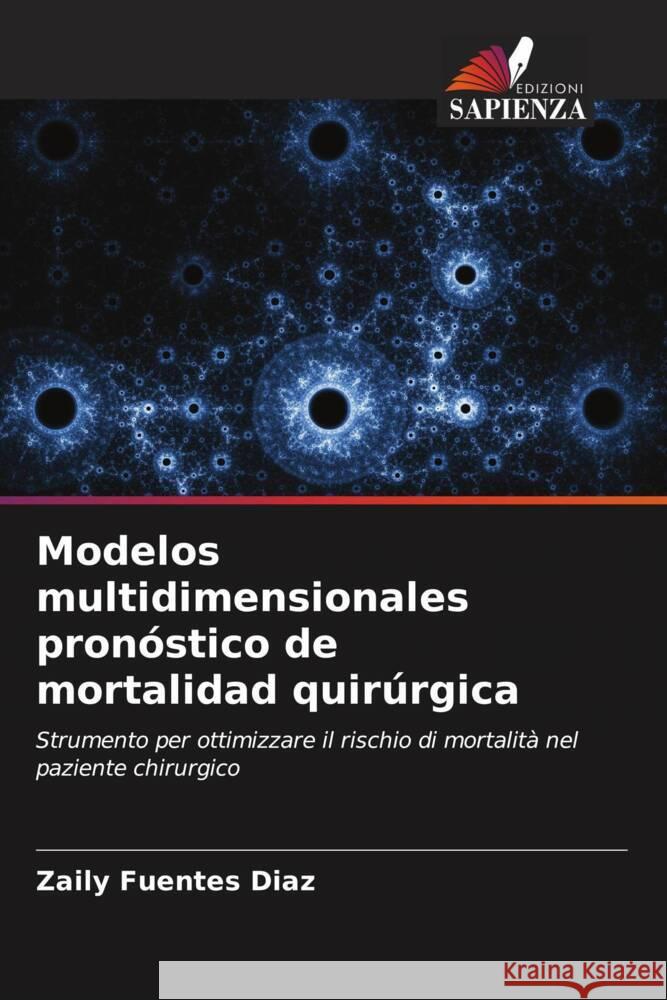 Modelos multidimensionales pron?stico de mortalidad quir?rgica Zaily Fuente 9786207021604