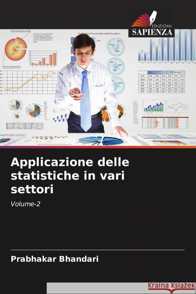 Applicazione delle statistiche in vari settori Bhandari, Prabhakar 9786207022342 Edizioni Sapienza