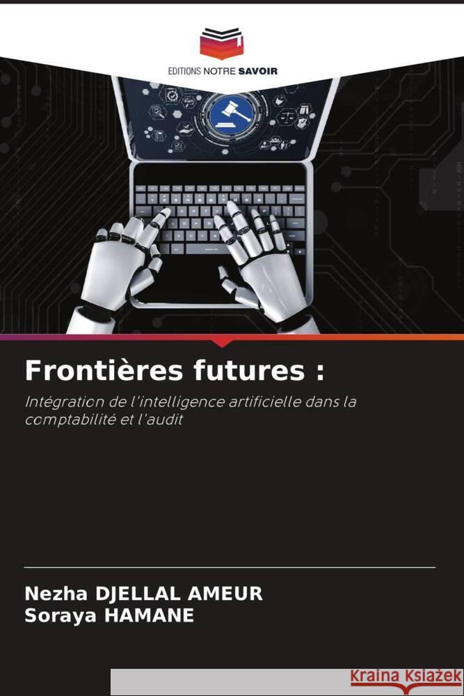 Fronti?res futures Nezha Djella Soraya Hamane 9786207024285 Editions Notre Savoir