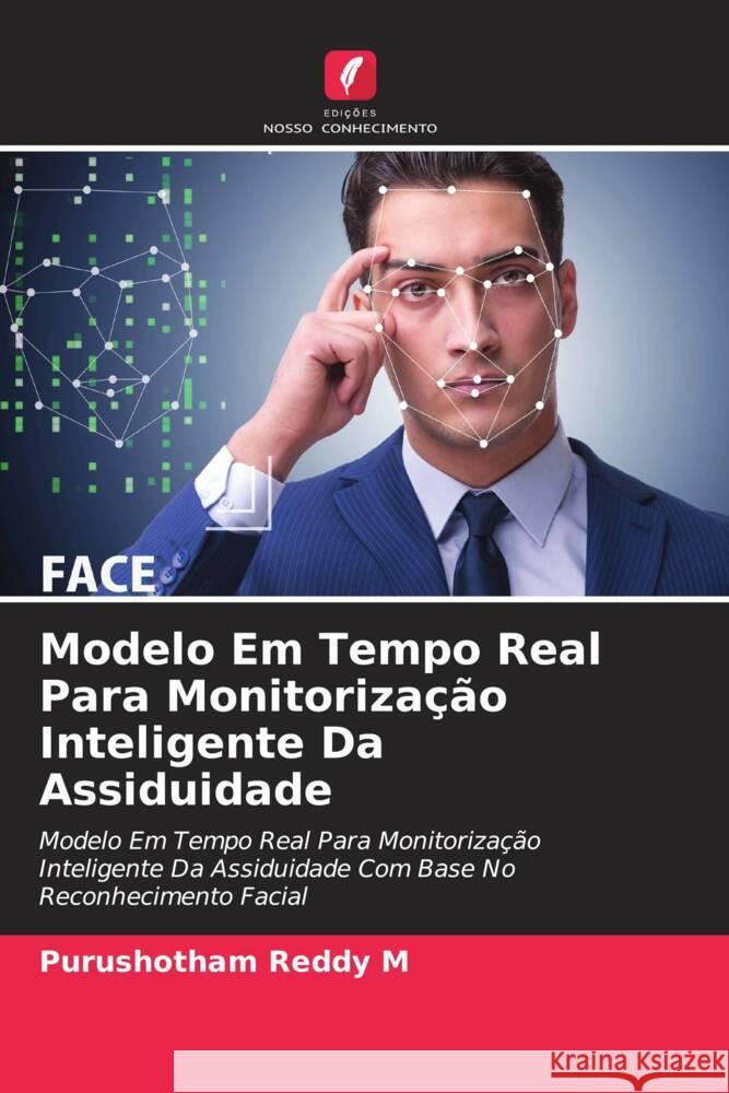 Modelo Em Tempo Real Para Monitorização Inteligente Da Assiduidade M, Purushotham Reddy 9786207024346