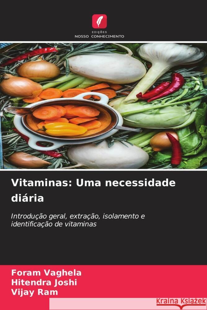 Vitaminas: Uma necessidade di?ria Foram Vaghela Hitendra Joshi Vijay Ram 9786207024377 Edicoes Nosso Conhecimento