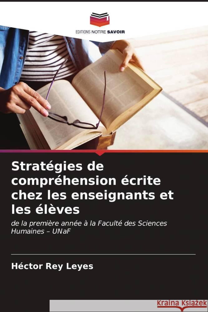 Strat?gies de compr?hension ?crite chez les enseignants et les ?l?ves H?ctor Re 9786207025671 Editions Notre Savoir