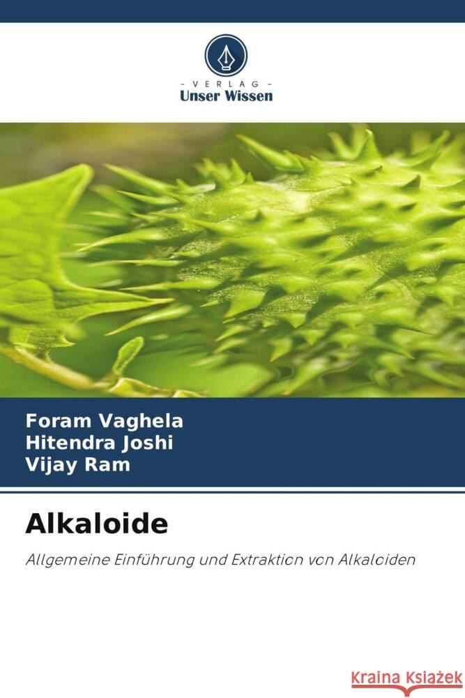 Alkaloide Foram Vaghela Hitendra Joshi Vijay Ram 9786207025770 Verlag Unser Wissen