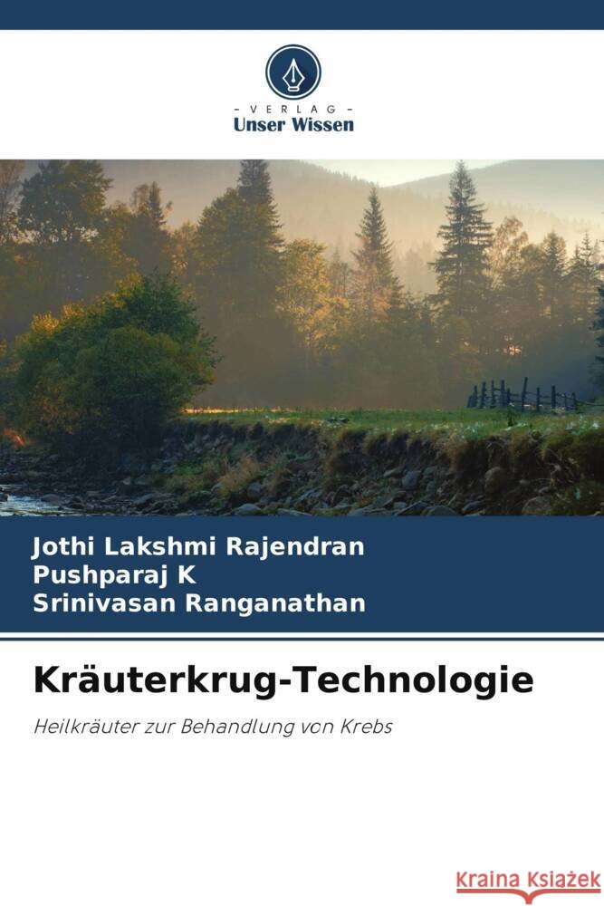Kräuterkrug-Technologie Rajendran, Jothi Lakshmi, K, Pushparaj, Ranganathan, Srinivasan 9786207026197 Verlag Unser Wissen