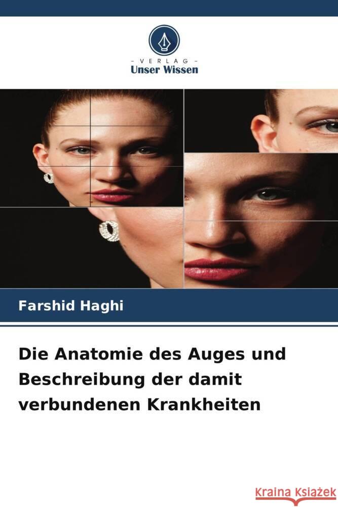 Die Anatomie des Auges und Beschreibung der damit verbundenen Krankheiten Farshid Haghi 9786207028863