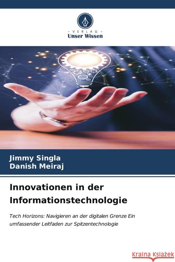 Innovationen in der Informationstechnologie Jimmy Singla Danish Meiraj 9786207029341 Verlag Unser Wissen