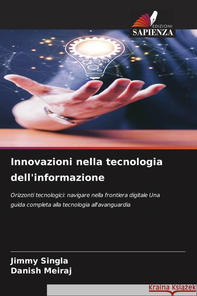 Innovazioni nella tecnologia dell'informazione Jimmy Singla Danish Meiraj 9786207029389 Edizioni Sapienza