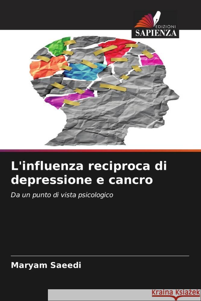 L'influenza reciproca di depressione e cancro Maryam Saeedi 9786207030224