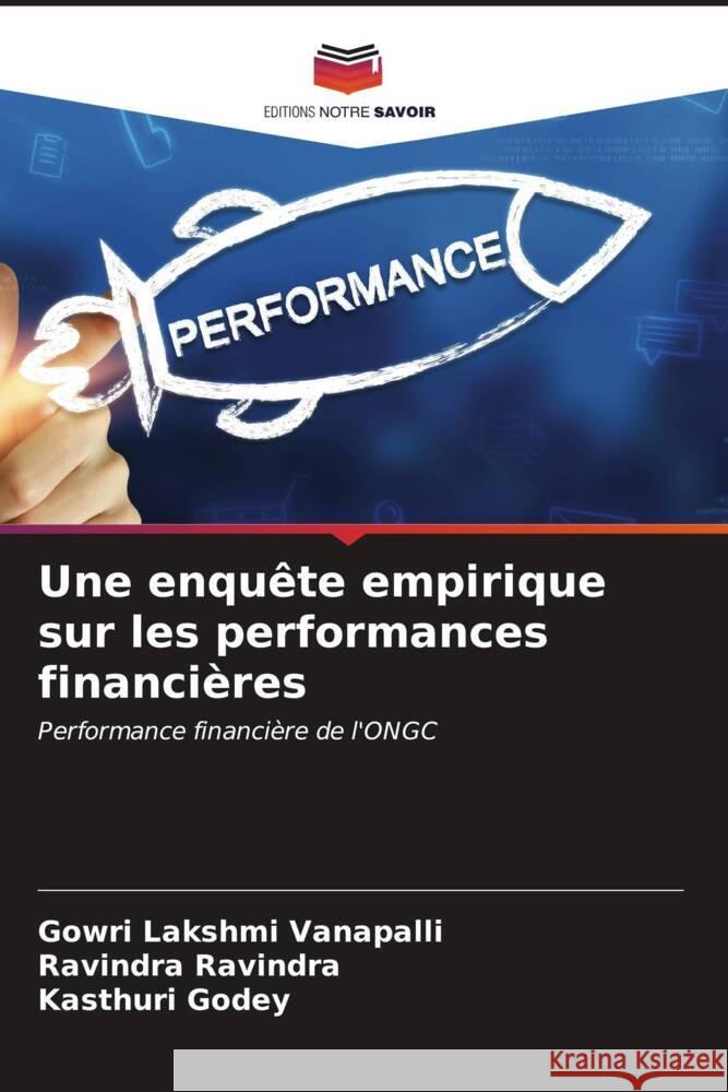 Une enquête empirique sur les performances financières Vanapalli, Gowri Lakshmi, Ravindra, Ravindra, Godey, Kasthuri 9786207030316