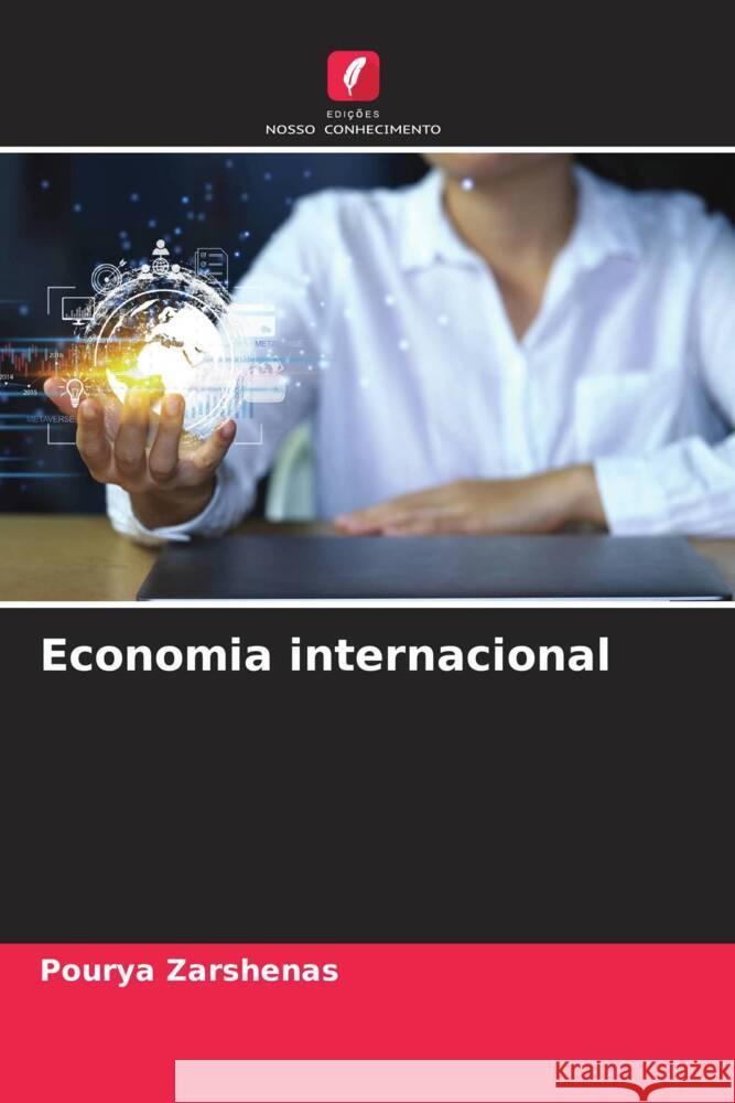 Economia internacional Pourya Zarshenas 9786207031900 Edicoes Nosso Conhecimento