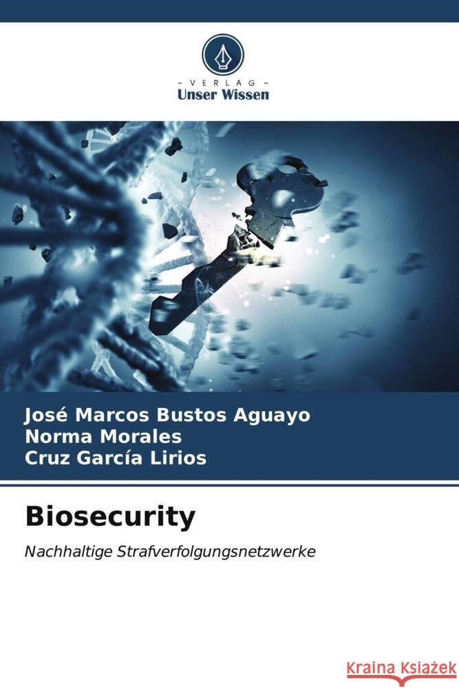 Biosecurity Jos? Marcos Busto Norma Morales Cruz Garc? 9786207032358 Verlag Unser Wissen