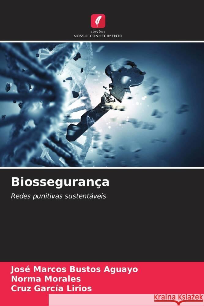 Biosseguran?a Jos? Marcos Busto Norma Morales Cruz Garc? 9786207032396 Edicoes Nosso Conhecimento