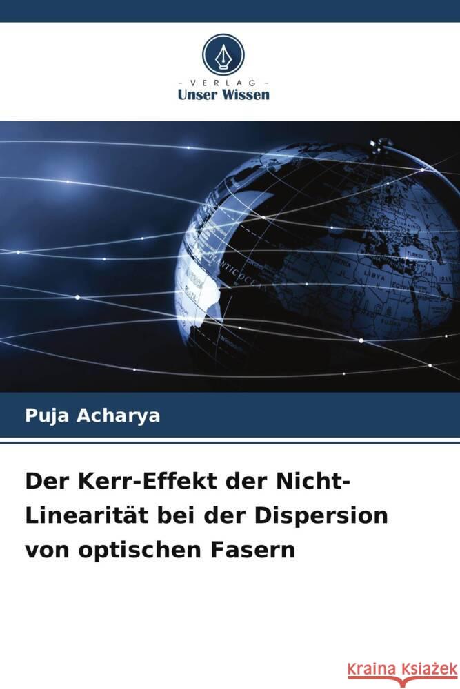 Der Kerr-Effekt der Nicht-Linearität bei der Dispersion von optischen Fasern Acharya, Puja 9786207033003