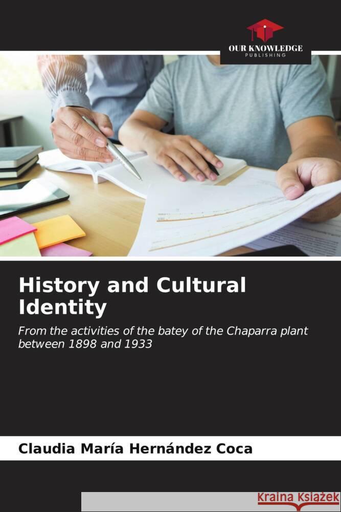 History and Cultural Identity Hernández Coca, Claudia María 9786207033287