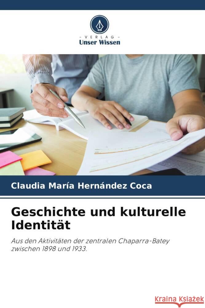 Geschichte und kulturelle Identität Hernández Coca, Claudia María 9786207033294