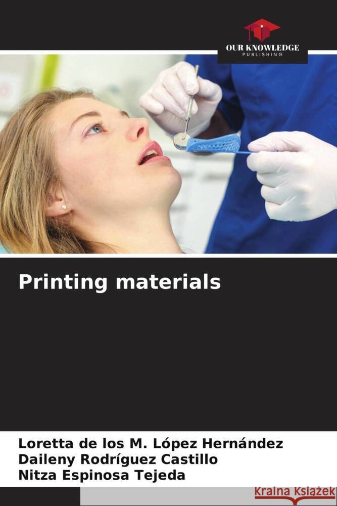 Printing materials Loretta de Los M. L?pe Daileny Rodr?gue Nitza Espinos 9786207036790