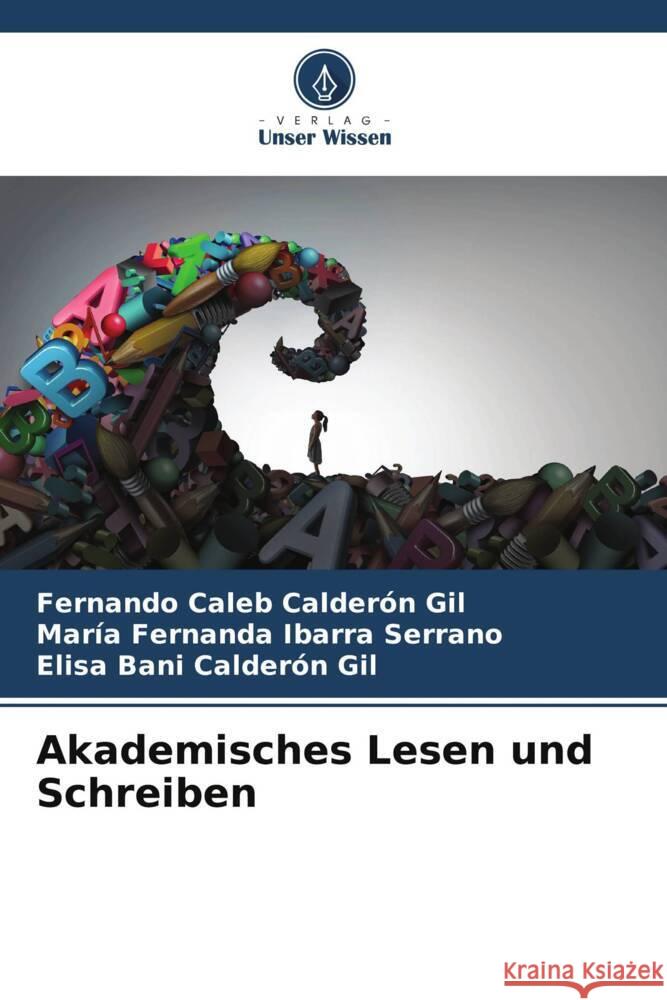 Akademisches Lesen und Schreiben Fernando Caleb Calder? Mar?a Fernanda Ibarr Elisa Bani Calder? 9786207036844