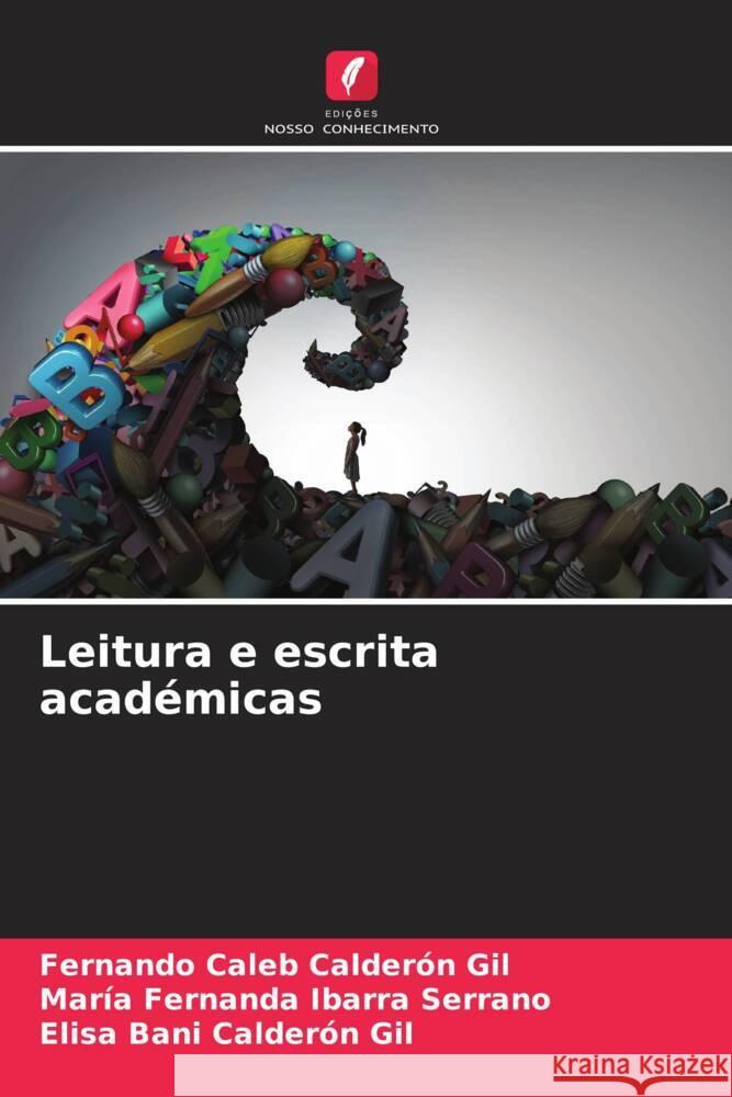 Leitura e escrita acad?micas Fernando Caleb Calder? Mar?a Fernanda Ibarr Elisa Bani Calder? 9786207036882