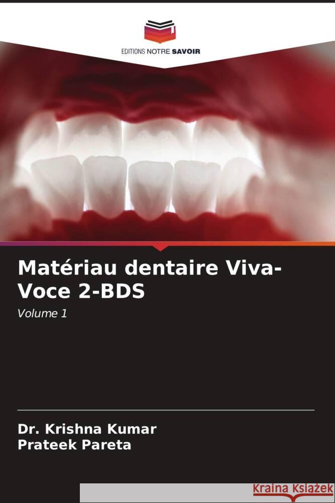 Mat?riau dentaire Viva-Voce 2-BDS Krishna Kumar Prateek Pareta 9786207038015