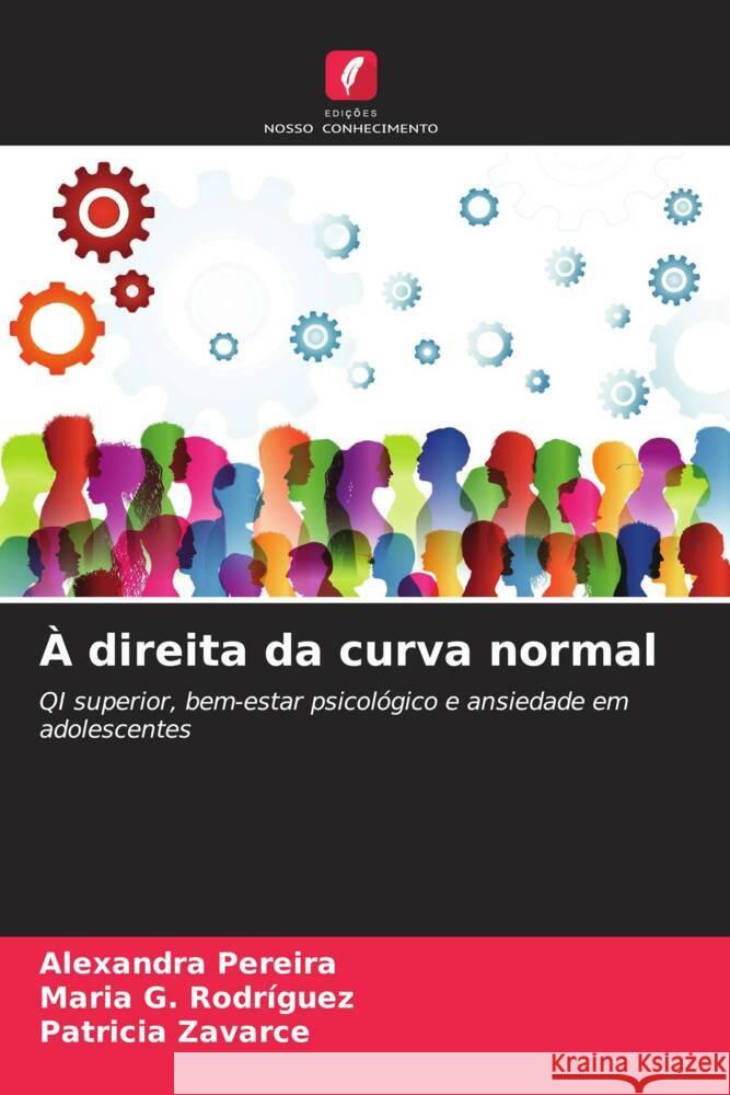 ? direita da curva normal Alexandra Pereira Maria G. Rodr?guez Patricia Zavarce 9786207039234