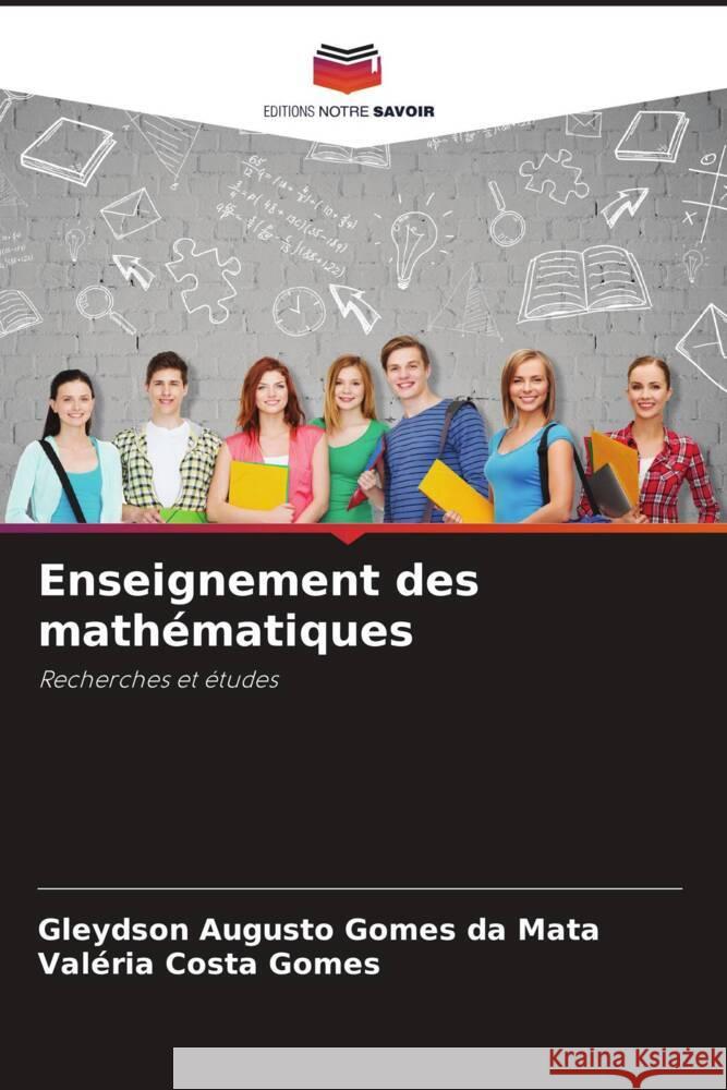 Enseignement des math?matiques Gleydson Augusto Gomes Da Mata Val?ria Costa Gomes 9786207039692