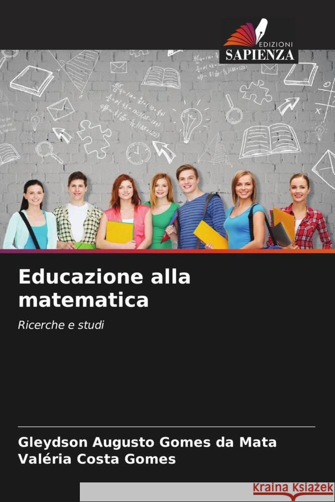 Educazione alla matematica Gleydson Augusto Gomes Da Mata Val?ria Costa Gomes 9786207039708