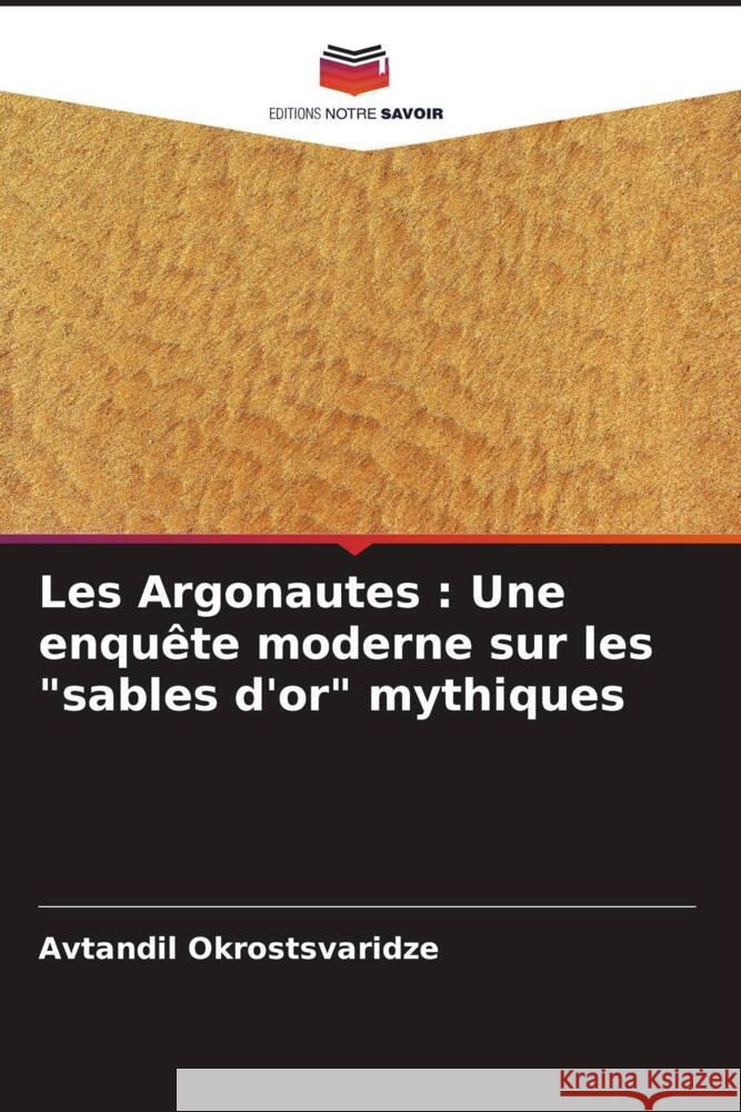 Les Argonautes: Une enqu?te moderne sur les 