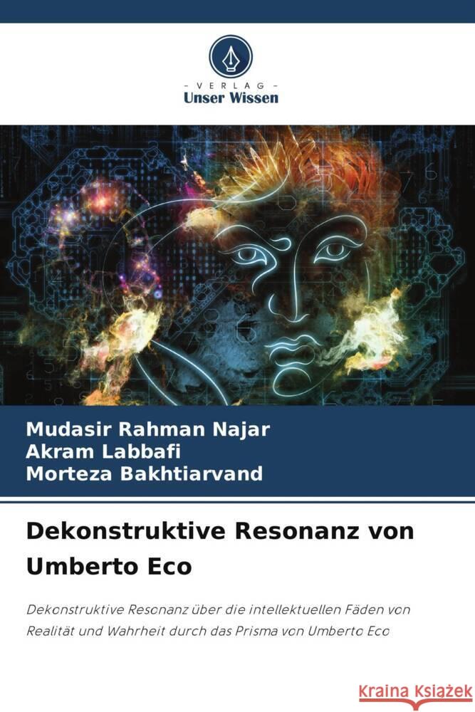 Dekonstruktive Resonanz von Umberto Eco Mudasir Rahman Najar Akram Labbafi Morteza Bakhtiarvand 9786207040049 Verlag Unser Wissen