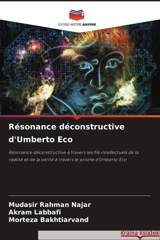 R?sonance d?constructive d'Umberto Eco Mudasir Rahman Najar Akram Labbafi Morteza Bakhtiarvand 9786207040070 Editions Notre Savoir