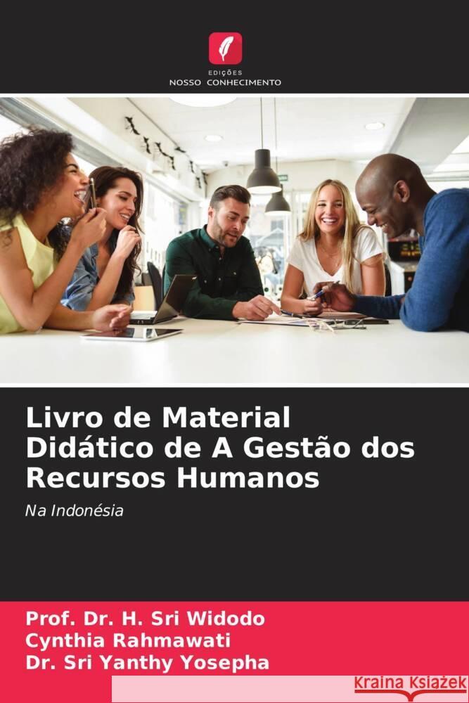 Livro de Material Did?tico de A Gest?o dos Recursos Humanos Prof H. Sri Widodo Cynthia Rahmawati Sri Yanth 9786207040773 Edicoes Nosso Conhecimento