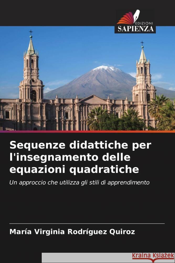 Sequenze didattiche per l'insegnamento delle equazioni quadratiche Rodríguez Quiroz, María Virginia 9786207041770