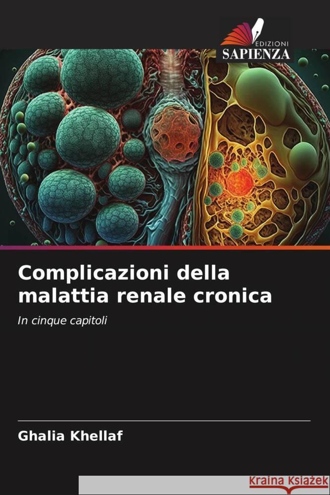 Complicazioni della malattia renale cronica KHELLAF, Ghalia 9786207042296