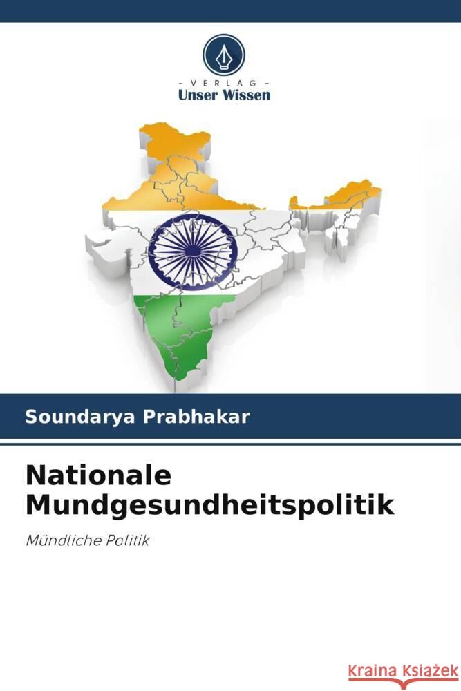 Nationale Mundgesundheitspolitik PRABHAKAR, SOUNDARYA 9786207042906