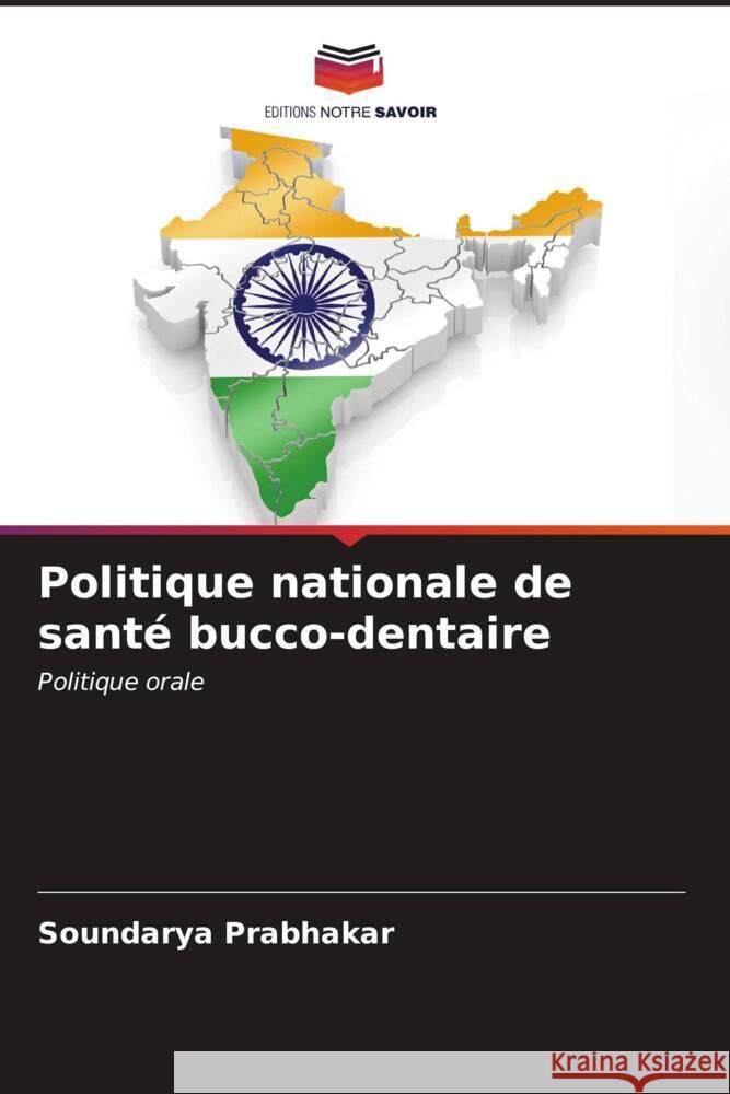 Politique nationale de santé bucco-dentaire PRABHAKAR, SOUNDARYA 9786207042913