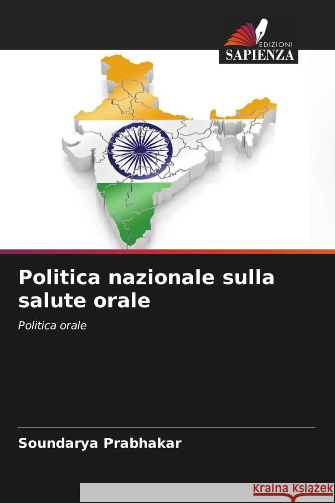 Politica nazionale sulla salute orale PRABHAKAR, SOUNDARYA 9786207042951