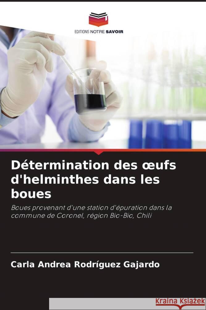 D?termination des oeufs d'helminthes dans les boues Carla Andrea Rodr?gue 9786207043040 Editions Notre Savoir