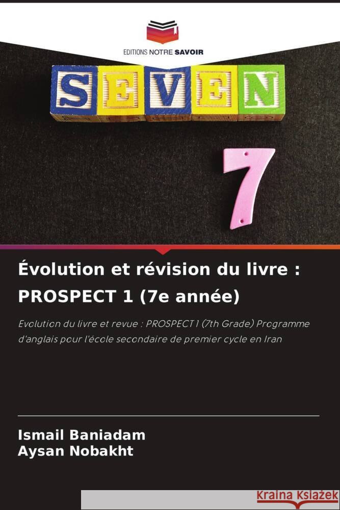 ?volution et r?vision du livre: PROSPECT 1 (7e ann?e) Ismail Baniadam Aysan Nobakht 9786207043354 Editions Notre Savoir