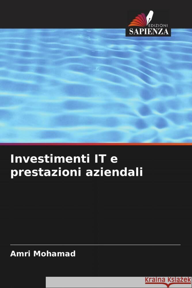 Investimenti IT e prestazioni aziendali Amri Mohamad 9786207043781