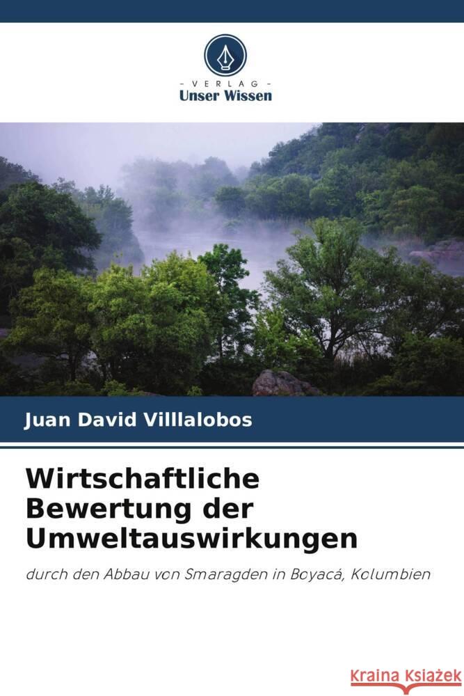 Wirtschaftliche Bewertung der Umweltauswirkungen Juan David Villlalobos 9786207044856 Verlag Unser Wissen