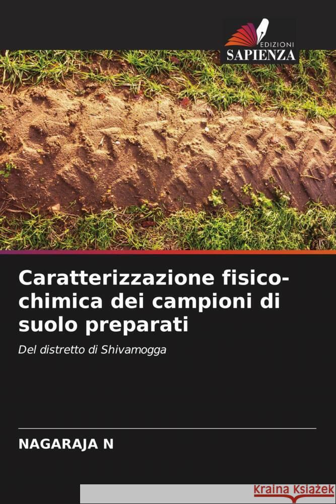 Caratterizzazione fisico-chimica dei campioni di suolo preparati Nagaraja N 9786207044993