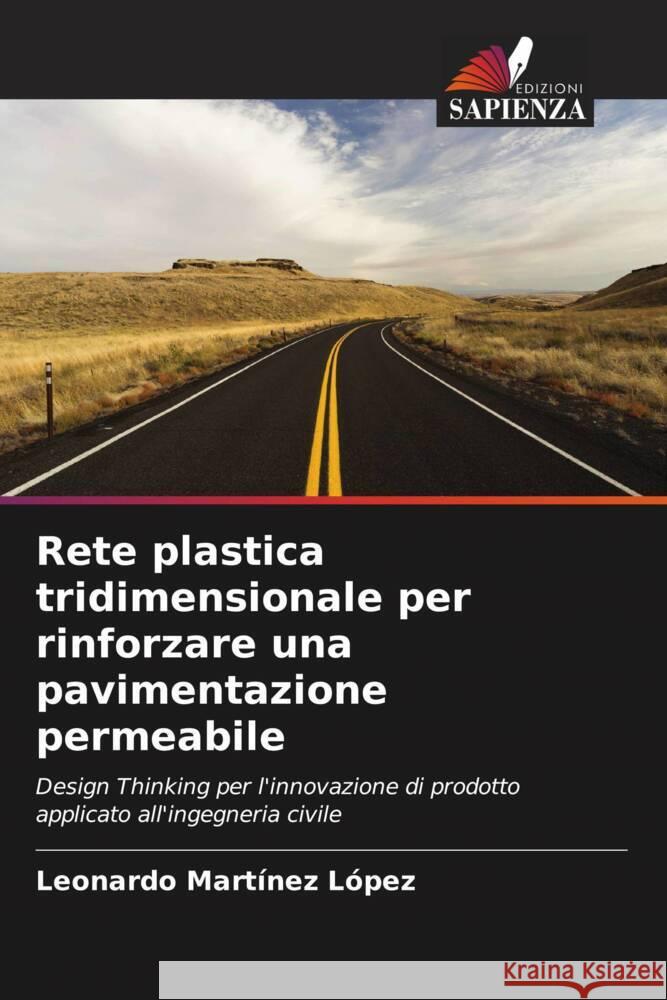 Rete plastica tridimensionale per rinforzare una pavimentazione permeabile Leonardo Mart?ne 9786207045471 Edizioni Sapienza