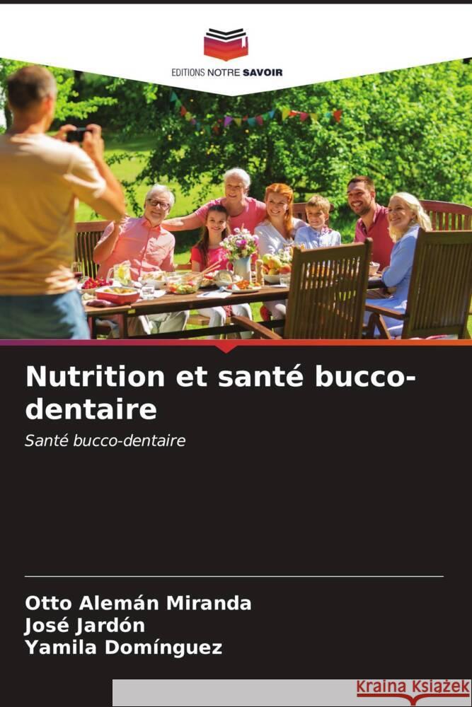 Nutrition et sant? bucco-dentaire Otto Alem? Jos? Jard?n Yamila Dom?nguez 9786207046591