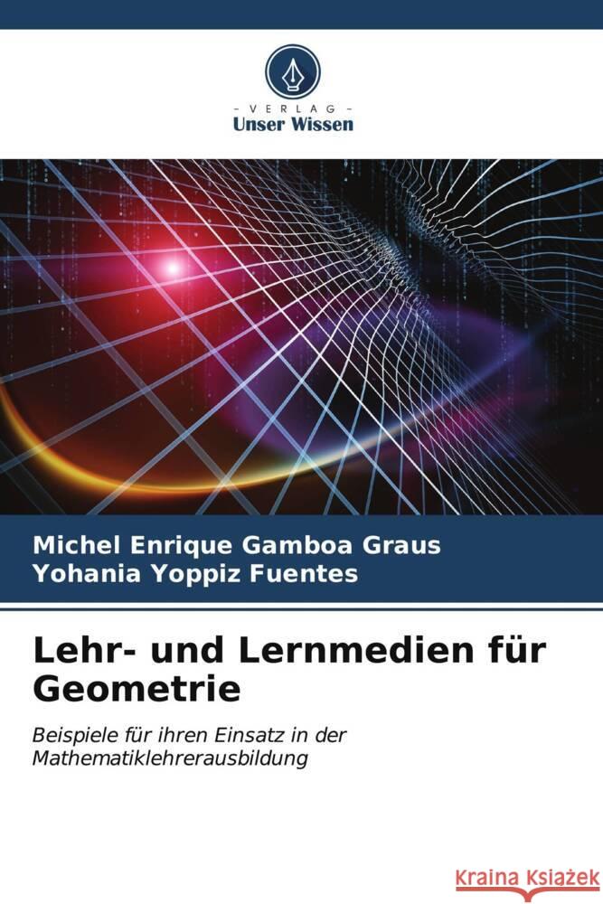 Lehr- und Lernmedien f?r Geometrie Michel Enrique Gambo Yohania Yoppi 9786207046720 Verlag Unser Wissen