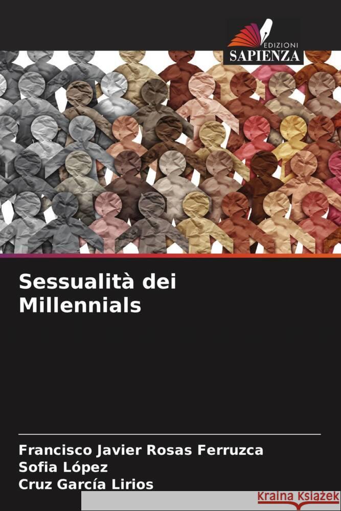 Sessualit? dei Millennials Francisco Javier Rosa Sof?a L?pez Cruz Garc? 9786207047383