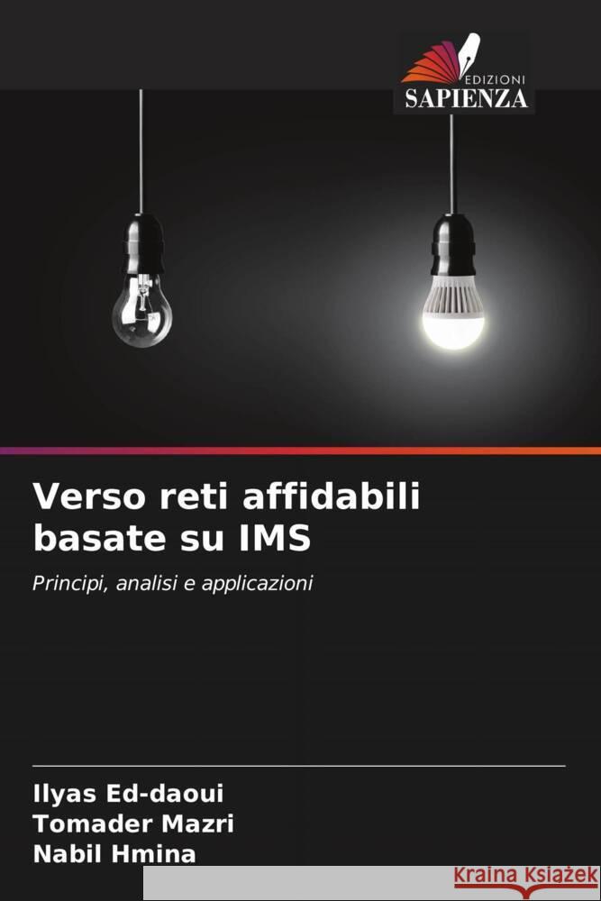 Verso reti affidabili basate su IMS Ilyas Ed-Daoui Tomader Mazri Nabil Hmina 9786207048069