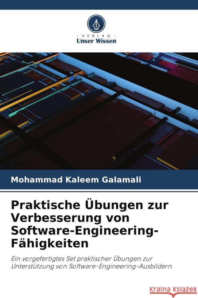 Praktische ?bungen zur Verbesserung von Software-Engineering-F?higkeiten Mohammad Kaleem Galamali 9786207048168 Verlag Unser Wissen